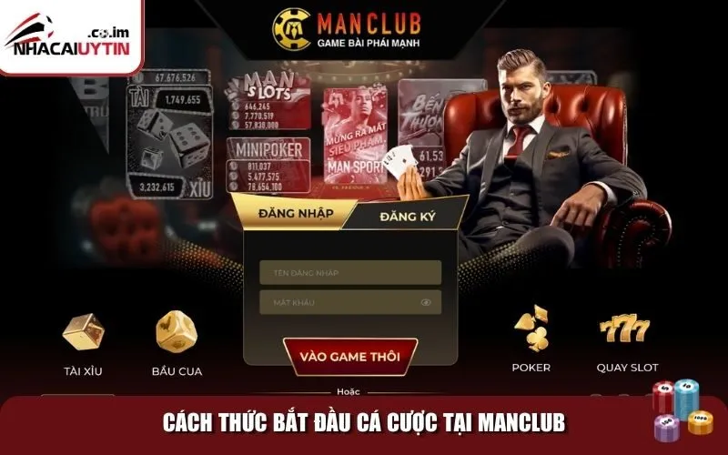 cach thuc bat dau ca cuoc tai manclub Cách thức bắt đầu cá cược tại Manclub