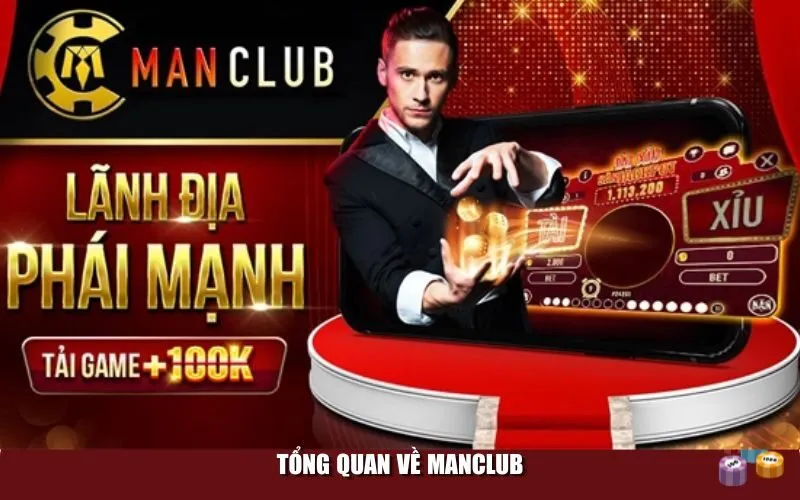 tong quan ve man club Tổng quan về Manclub